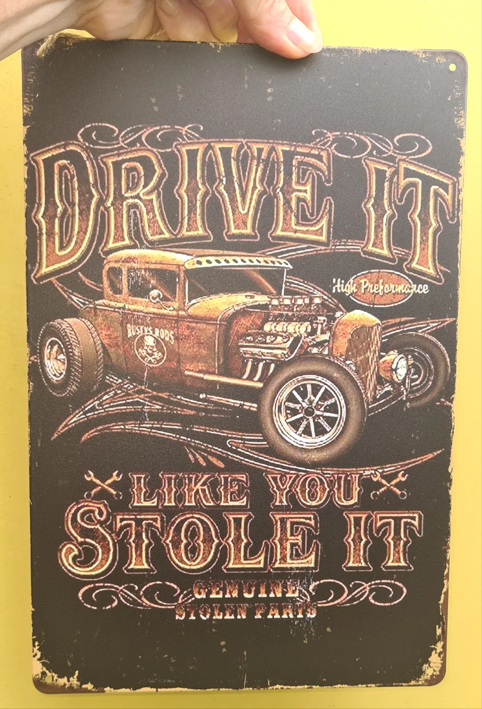DRIVE IT LIKE YOU STOLE IT METAL ART SIGNS