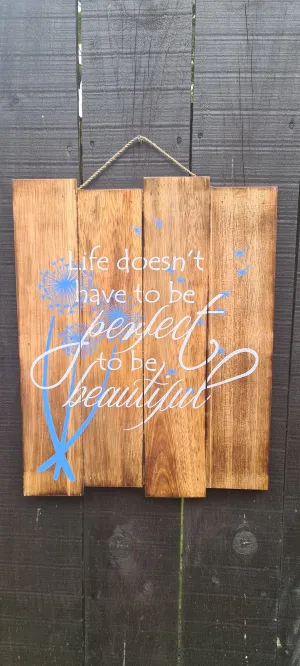 LIFE DOS'NT HAVE TO BE PERFECT WALL ART